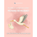 The Complete Motherhood Journey: Preparing for Pregnancy // E-BOOK - sold by Dansons Medical - Digital Product manufactured by Dansons Medical